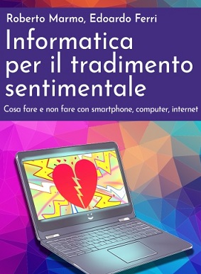 libro Informatica per tradimento sentimentale